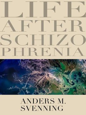 cover image of Life After Schizophrenia